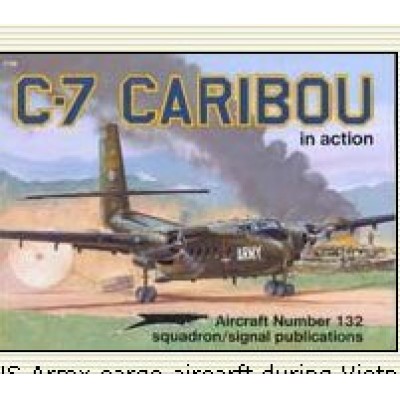 [���ܼ�] ES1132 [Squadron Signal] ES1132 C-7 CARIBOU IN ACTION