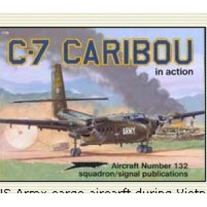 [Squadron Signal] ES1132 C-7 CARIBOU IN ACTION 