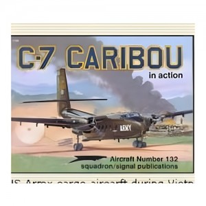 [Squadron Signal] ES1132 C-7 CARIBOU IN ACTION 