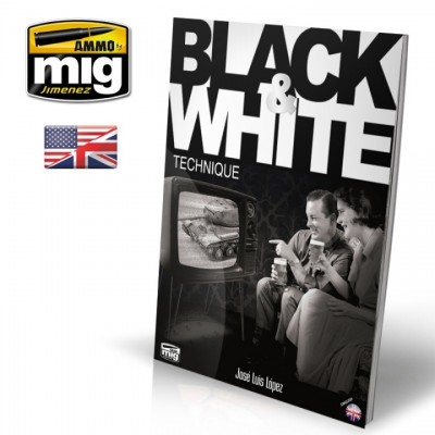 [ܼ] CG6016 [MIG AMMO] CG6016 BLACK & WHITE TECHNIQUE (English)
