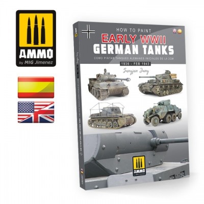 [ܼ] CG6037 [MIG AMMO] CG6037 How to Paint Early WWII German Tanks 1936 - FEB 1943