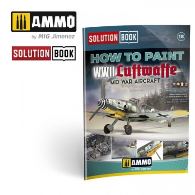 [ܼ] CG6526 [MIG AMMO] CG6526 How to Paint WWII Luftwaffe Mid War Aircraft SOLUTION BOOK