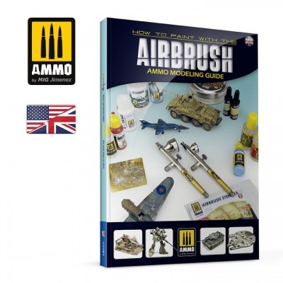 [ܼ] CG6131 [MIG AMMO] CG6131 AMMO Modeling Guide &8211; How to Paint with the Airbrush (English)